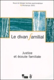  Eiguer/benghazi/mevel alberto/ - Le divan familial N° 6, Printemps 2001 : Justice et écoute familiale.