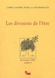Catherine Chabert - Libres cahiers pour la psychanalyse N° 4, Automne 2001 : Les divisions de l'être.