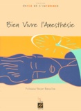 Vincent Banssillon - Bien vivre l'anesthésie.