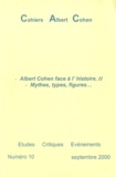 Philippe Zard - Cahiers Albert Cohen N° 10, Septembre 200 : Albert Cohen face à l'histoire - Tome 2, Mythes, types, figures....
