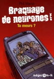 Phil Marso - Braquage de neurones ! Tu meurs ?.