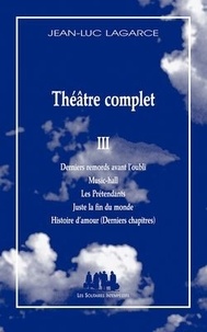 Jean-Luc Lagarce - Theatre Complet. Tome 3.
