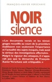 François-Xavier Verschave - Noir Silence. Qui Arretera La Francafrique ?.