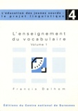 Francis Delhom - L'enseignement du vocabulaire - Volume 1.