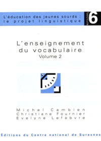 Michel Cambien et Christiane Fournier - L'enseignement du vocabulaire - Volume 2.