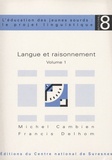 Michel Cambien - L'éducation des jeunes sourds : le projet linguistique Fascicule 8 : Langue et raisonnement.