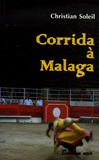 Christian Soleil - Corrida à Malaga.