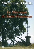 Michel Lacombe - Le Mécréant de Saint-Poutouzat.