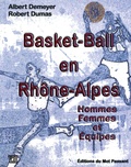 Albert Demeyer et Robert Dumas - Basket-Ball en Rhône-Alpes - Hommes-Femmes-Equipes.