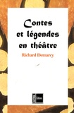 Richard Demarcy - Contes et légendes en théâtre.