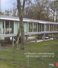 Philippe Dufieux et Catherine Grandin-Maurin - La maison contemporaine - Architecture et modes de vie.