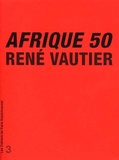 René Vautier - Afrique 50.