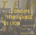 Alain Vollerin - Le Groupe Temoignage De Lyon (1936-1940). Edition Bilingue Francais-Anglais.