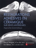 Pascal Magne et Urs Belser - Restauration adhésives en céramique sur dents antérieures - Approche biométrique.