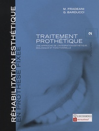 Mauro Fradeani et Giancarlo Barducci - Réhabilitation esthétique en prothèse fixée - Volume 2, Traitement prothétique.