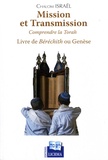 Chalom Israël - Mission et transmission - Comprendre la Torah - Livre de Béréchith ou Genèse.