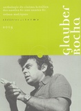 Nelson Rodrigues - Glauber Rocha - Anthologie du cinéma brésilien des années 60 aux années 80.