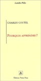 Charles Coutel - Pourquoi apprendre ?.