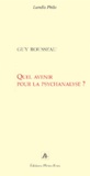 Guy Rousseau - Quel Avenir Pour La Psychanalyse ?.