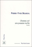 Pierre-Yves Bourdil - L'homme est une passion inutile. - Sartre.