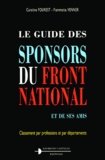 Fiammetta Venner et Caroline Fourest - Le guide des sponsors du Front national et de ses amis.