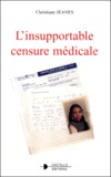 Christiane Jeanes - L'Insupportable Censure Medicale.