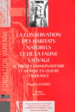 Magali Lanord - La conservation des habitats naturels et de la faune sauvage - Le droit communautaire et sa mise en oeuvre en France.