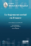 Charles-André Dubreuil et Patrick Néhémie - Le logement social en France - Actes du colloque "Roger Quilliot, un Homme, une Loi".