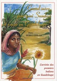 Dany Bébel-Gisler - Grand-mère, pourquoi Sundari est venue en Guadeloupe ? - L'arrivée des premiers Indiens en Guadeloupe.