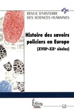 Vincent Denis - Revue d'histoire des sciences humaines N° 19, Décembre 2008 : Histoire des savoirs policiers en Europe (XVIIIe-XXe siècles).
