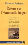 Bertrand Méheust - Retour sur l'"Anomalie belge" - Réflexions et perplexités sur une vague de soucoupes volantes restée inexpliquée - tout bien pesé et jusqu'à preuve du contraire.