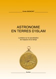 Emile Biémont - Astronomie en terres d'Islam - Lumières sur la sacralisation de l'espace et du temps.