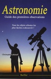 Christophe Lehénaff - Astronomie - Guide des premières observations.