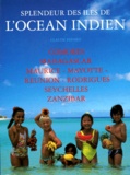 Claude Pavard - Splendeur des îles de l'océan indie.