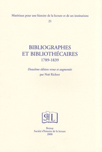 Noë Richter - Bibliographes et bibliothécaires 1789-1839.