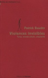 Patrick Baudry - Violences invisibles - Corps, monde urbain, singularité.
