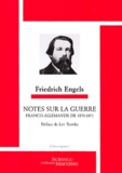 Friedrich Engels - Notes sur la guerre franco-allemande de 1870-1871.