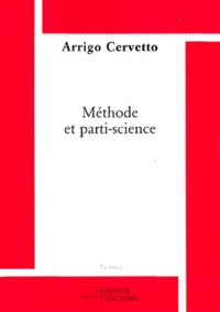 Arrigo Cervetto - Méthode et Parti-science.