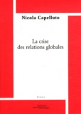 Nicola Capelluto - La crise des relations globales.