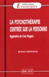 Bérénice Dartevelle - La psychothérapie centrée sur la personne - Approche de Carl Rogers.