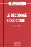 Christian Flèche - Le décodage biologique.