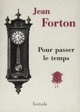 Jean Forton - Pour passer le temps - Douze nouvelles de Jean Forton.