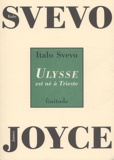Italo Svevo - Ulysse est né à Trieste - Conférence sur James Joyce prononcée le 8 mars 1927 à Milan.