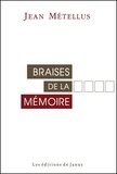 Jean Métellus - Braises de la mémoire.