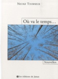 Nicole Tourneur - Où va le temps....