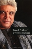Javed Akhtar - D'autres mondes.