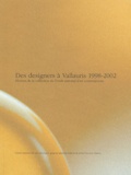  Centre National Arts Plastique - Des designers à Vallauris 1998-2002 - Oeuvres de la collection du Fonds national d'art contemporain.