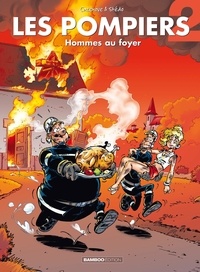 Christophe Cazenove et  Stédo - Les Pompiers Tome 2 : Hommes au foyer.