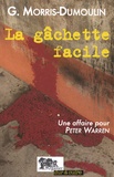 Gilles Morris-Dumoulin - La gâchette facile - Une affaire pour Peter Warren.