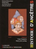 Jean-Jacques Bahain et Roland Nespoulet - Histoire D'Ancetres. La Grande Aventure De La Prehistoire, 3eme Edition.